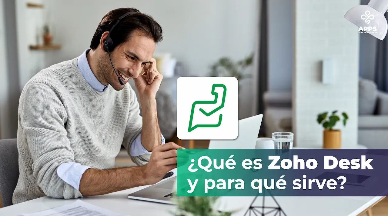 Qué es Zoho Desk y para qué sirve